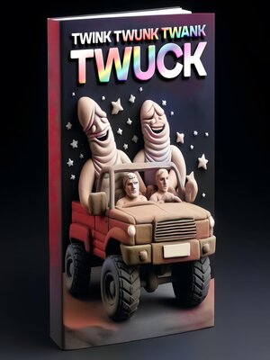 cover image of Twink Twunk Twank Twuck